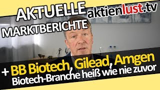 BB Biotech, Gilead, Amgen: Ihre Einstiegschance in einen der spannendsten Märkte | Jürgen Schmitt