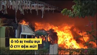 Nhiều ô tô bị thiêu rụi trong đám cháy ở công ty nệm mút