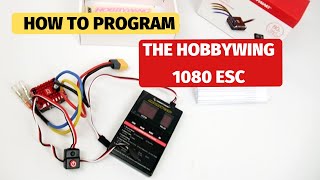 How to: Program the Hobbywing 1080 ESC