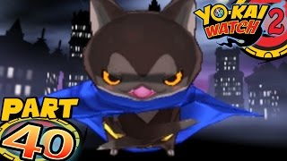 Yo-Kai Watch 2 Bony Spirits and Fleshy Souls - Part 40 - Darknyan