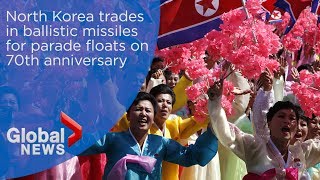 North Korea trades in ballistic missiles for parade floats on 70th anniversary