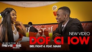 Bril Fight 4 Feat. Mami - Dof ci iow