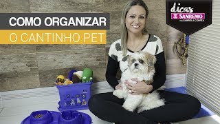 Como Organizar Cantinho Pet - DIY | DICAS SANREMO