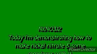 PRETTY CHEMISTRY: Making Nickel Nitrate & Nickel hydrazine nitrate (NiHN).