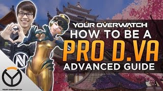 Overwatch: How to Be a PRO D.Va - Advanced Guide