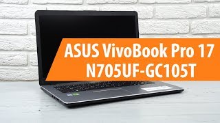 Распаковка ноутбука ASUS VivoBook Pro 17 N705UF-GC105T/ Unboxing ASUS VivoBook Pro 17 N705UF-GC105T