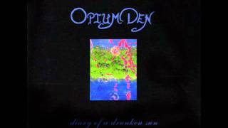 Opium Den Say It