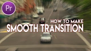 Tutorial Membuat Smooth Transition + FREE PRESET (Adobe Premiere Pro)