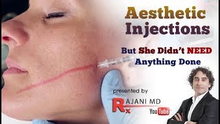 Aesthetic Injections-But She Didn't NEED Anything Done
