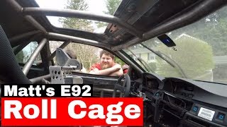 Matt's E92 Roll Cage