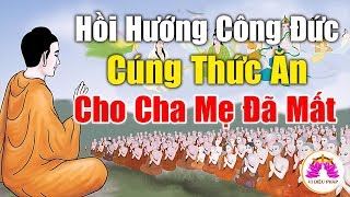 ► Nên nghe HỒI HƯỚNG và CÚNG ĐỒ ĂN cho Cha Mẹ đã QUA ĐỜI - Vi Diệu Pháp