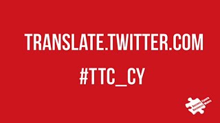 Twitter Translation Centre - yn y Gymraeg. In Welsh!