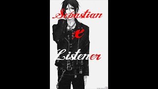 Sebastian Michaelis x Listener p1 ASMR [Black Butler]
