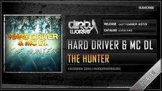 Hard Driver ft. MC DL - The Hunter (Official HQ Preview)
