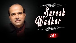 Suresh Wadkar Superhit Hindi Songs (Vol 1) | Bollywood Songs | Jukebox (Audio)