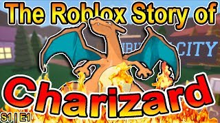 (?SERIES PREMIER) The Roblox Story of Charizard | S1 E1 | ~ ROBLOX Series