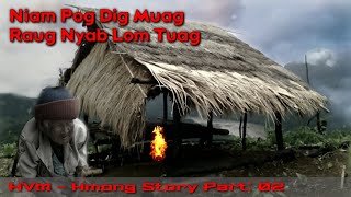 Nyab lom niam pog dig muag tuag part#02  01-28-2020