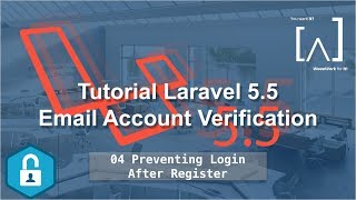Laravel Email Verification - 04 Preventing Login After Register in Laravel 5.5