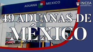 49 Aduanas de México, ¿Cuáles son las Más Importantes?