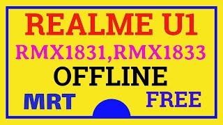 REALME U1|RMX1831|RMX1833|OFFLINE FLASH|FORMAT|PIN UNLOCK|FRP UNLOCK|FREE|MRT|TEST POINT|2019