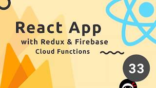 React, Redux & Firebase App Tutorial #33 -   Cloud Functions Intro & Setup