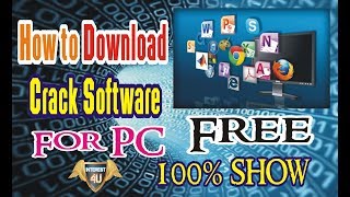 How to Download Crack Software for Pc 100% Show Free Website