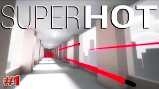 SUPERHOT прохождение ПЕРВЫЙ ВЗГЛЯД (1 серия)