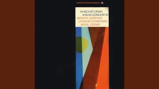 Khachaturian: Violin Concerto - 1. Allegro con fermezza