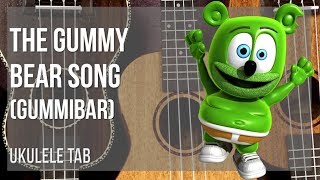 EASY Ukulele Tab: How to play The Gummy Bear Song by Gummibar