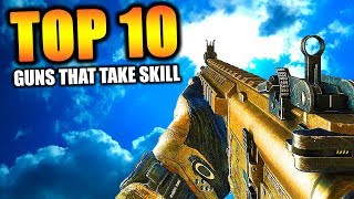 Top 10 "GUNS THAT TAKE SKILL" to use in COD HISTORY | Chaos