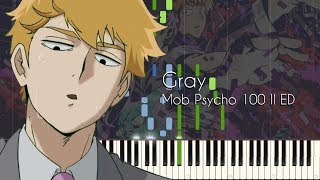 Gray - Mob Psycho 100 II Episode 1, 7 ED - Piano Arrangement [Synthesia]
