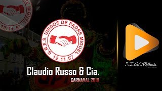 Unidos de Padre Miguel 2018 (CAMPEÃO) | Claudio Russo e Cia.