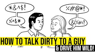 How to Talk Dirty to a Guy