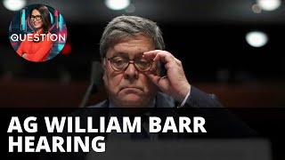 Barr testifies on nationwide protests, Russia probe