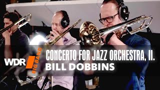 WDR BIG BAND ARCHIVE: Bill Dobbins - Concerto for Jazz Orchestra 2