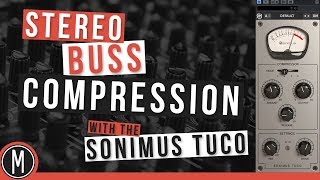 Stereo Buss COMPRESSION with the SONIMUS TUCO (Review & Walkthrough)