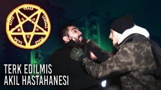 TERKEDİLMİŞ AKIL HASTAHANESİNDE BİR GECE ! - Paranormal Olaylar