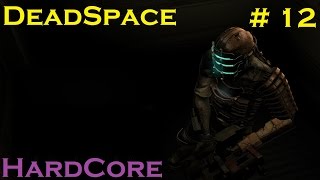 #12 Dead Space (Опасные примеси) прохождение