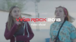 Viña Rock 2018 - Vídeo Oficial