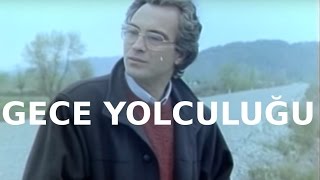 Gece Yolculuğu - Türk Filmi