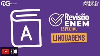 Revisão final pro ENEM 2018: Linguagens