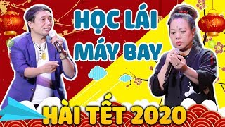 Hài Tết 2020 - HỌC LÁI MÁY BAY | CHIẾN THẮNG, HÀ RUỒI | Hài Tết Hay Mới Nhất 2020