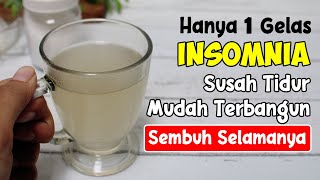 CARA MENGATASI INSOMNIA (SUSAH TIDUR DIMALAM HARI) SECARA ALAMI 