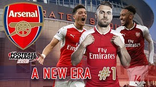 A New Era | FM18 Arsenal S1 E1 | Football Manager 2018 (Summer 2018 Transfer Update)