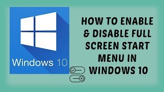How to Enable & Disable Full Screen Start Menu In Windows 10 | Tutorials In Hindi