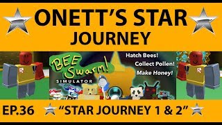 Onett's Star Journey 1 & 2 - SDMittens - Bee Swarm Simulator