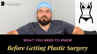 What You Need To Know Before Getting Plastic Surgery By Dr. Alvarez At Mia Aesthetics