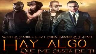 Wisin & Yandel Ft. Chris Brown & T-Pain - Algo Me Gusta De Ti (New Music 2012)