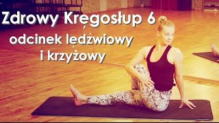 Zdrowy Kręgosłup 6- odcinek lędźwiowy i krzyżowy