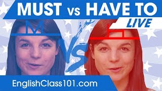 HAVE TO, NEED TO, MUST - English Modal Verbs of Necessity ?